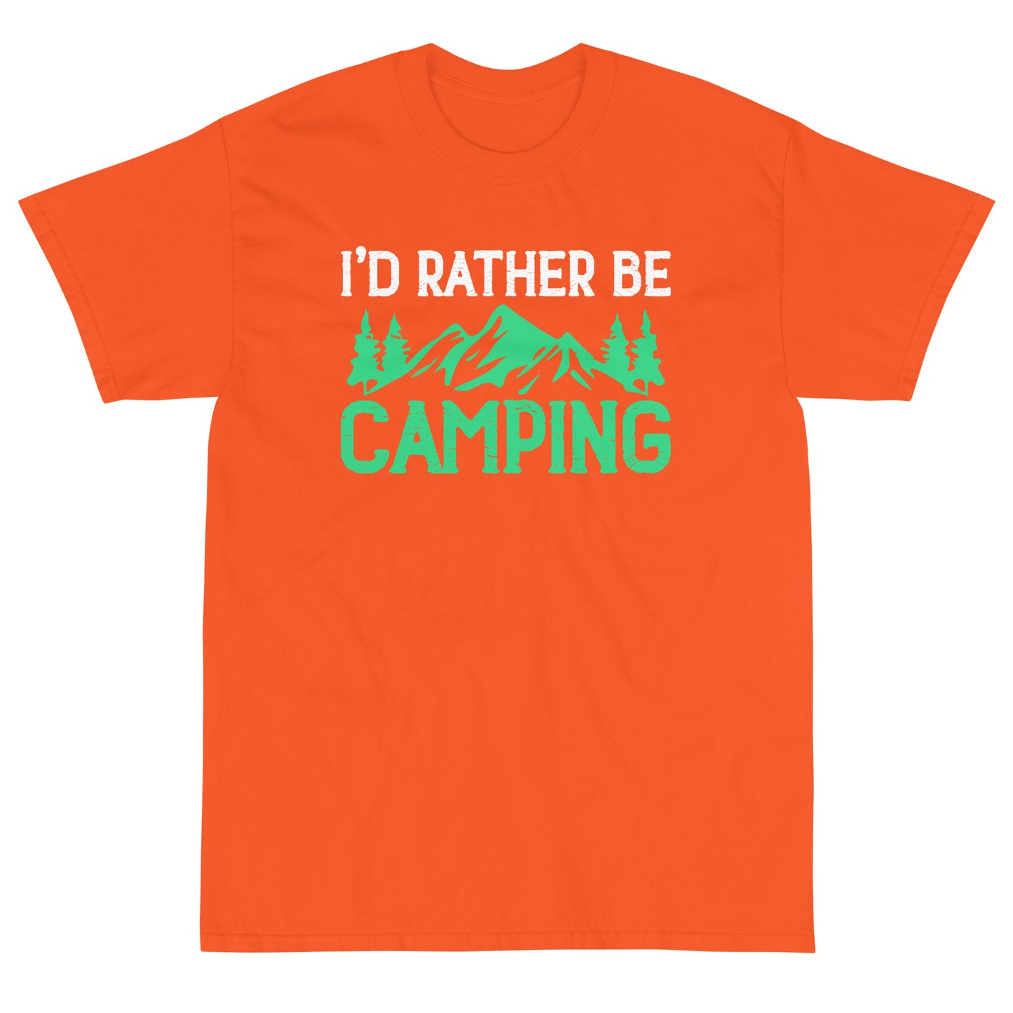 I'd rather be camping t-shirts